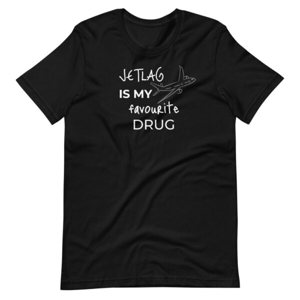 Unisex-T-Shirt “Jetlag is my favourite drug”
